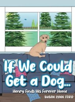 If We Could Get a Dog... - Ford, Susan Lynn