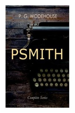 Psmith - Complete Series - Wodehouse, P G