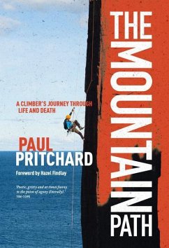 The Mountain Path: A Climber's Journey Through Life and Death - Pritchard, Paul