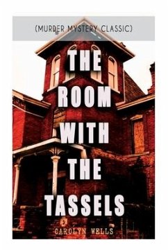 The Room with the Tassels (Murder Mystery Classic) - Wells, Carolyn