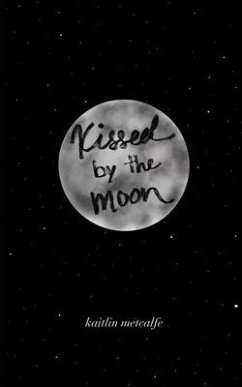Kissed by the Moon - Metcalfe, Kaitlin