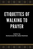 Etiquettes of Walking to Prayer