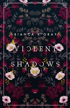 Violent Shadows - Gray, Bianca K.