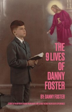 The 9 Lives of Danny Foster - Foster, Danny