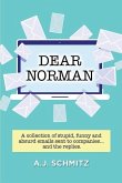 Dear Norman: A collection of stupid, funny and absurd emails sent to companies... and the replies.