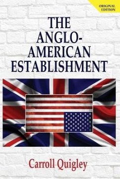 The Anglo-American Establishment - Original Edition - Quigley, Carroll