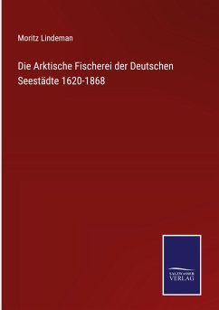 Cover Die Arktische Fischerei der Deutschen Seestädte 1620-1868