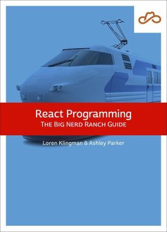 React Programming: The Big Nerd Ranch Guide - Klingman, Loren; Parker, Ashley