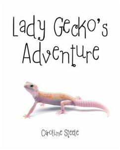 Lady Gecko's Adventure - Steele, Caroline