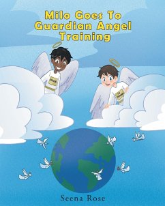 Milo Goes to Guardian Angel Training - Rose, Seena