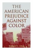 The American Prejudice Against Color