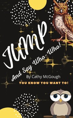 JUMP AND ASK WHO? WHO? - McGough, Cathy