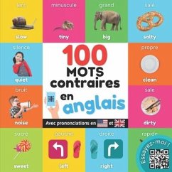 100 mots opposés en anglais: Imagier bilingue pour enfants: français / anglais avec prononciations - Yukibooks