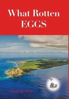 What Rotten Eggs - White, Daniel M