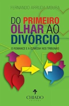 Do Primeiro Olhar ao Divórcio - Moura, Fernando Arruda