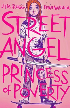 Street Angel: Princess of Poverty - Rugg, Jim; Maruca, Brian