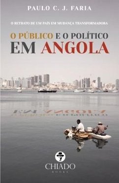 O público e o político em Angola - C. J. Faria, Paulo