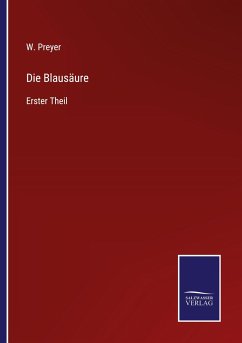 Die Blausäure - Preyer, W.