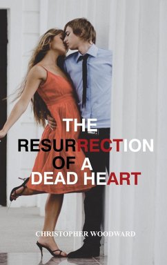 The resurrection of a dead heart - Woodward, Christopher