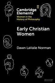 Early Christian Women - LaValle Norman, Dawn (Australian Catholic University, Melbourne)