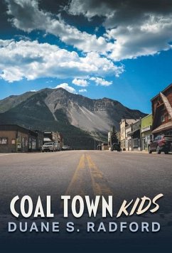 Coal Town Kids - Radford, Duane S.