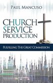 Church Service Production: Fulfilling the Great Commission