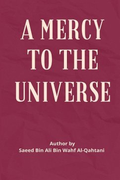 A Mercy to the Universe - Wahf Al-Qahtan, Sa'eed ibn 'Ali