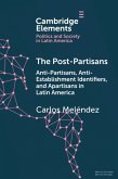The Post-Partisans: Anti-Partisans, Anti-Establishment Identifiers, and Apartisans in Latin America
