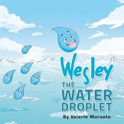 Wesley the Water Droplet - Muruato, Valerie