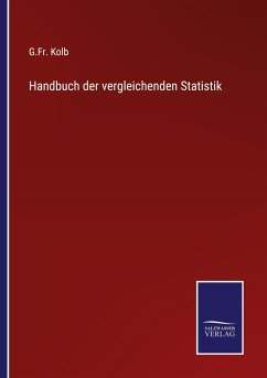 Handbuch der vergleichenden Statistik - Kolb, G. Fr.