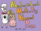 Abraham the Lamb Meets a Pig Named Pam