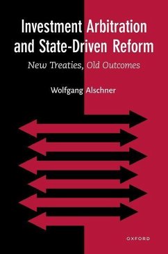 Investment Arbitration and State-Driven Reform - Alschner, Wolfgang (Associate Professor, Faculty of Law, Associate P