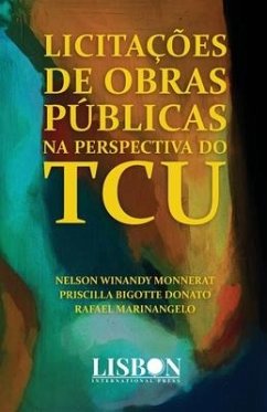 Licitações de obras públicas na perspectiva do TCU - Monnerat, Nelson Winandy