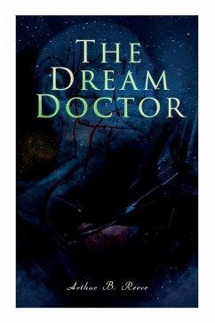 The Dream Doctor - Reeve, Arthur B