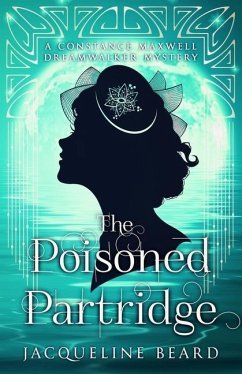 The Poisoned Partridge: A Constance Maxwell Dreamwalker Mystery - Book 3 - Beard, Jacqueline