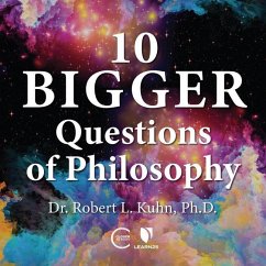10 Bigger Questions of Philosophy - Kuhn, Robert Lawrence