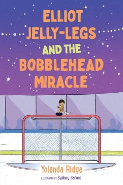 Elliot Jelly-Legs and the Bobblehead Miracle - Ridge, Yolanda