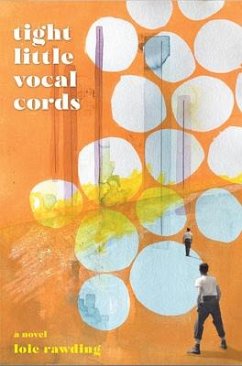 Tight Little Vocal Cords - Rawding, Loie