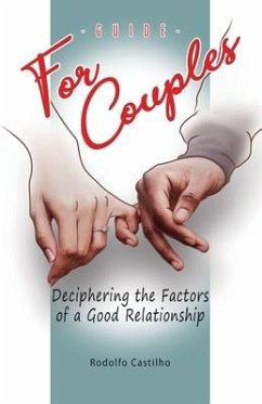 A Guide for Couples: Deciphering the Factors of a Good Relationship - Castilho, Rodolfo Thomaz