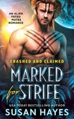 Marked For Strife: An Alien Fated Mates Romance - Hayes, Susan