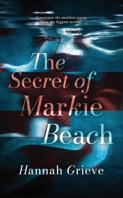 The Secret of Markie Beach - Grieve, Hannah
