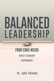 Balanced Leadership: How Four Core Needs Impact Leadership Performance