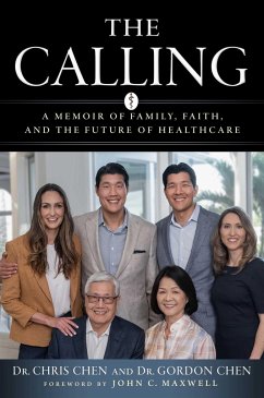 The Calling: A Memoir of Family, Faith, and the Future of Healthcare - Chen, Dr Christopher; Chen, Dr Gordon