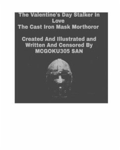 The Valentine's Day Stalker In Love The Cast Iron Mask Morthoror Volume One - San, McGoku