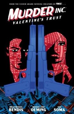 Murder Inc. Volume 1: Valentine's Trust - Bendis, Brian Michael; Avon Oeming, Michael; Soma, Taki