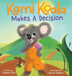 Kami Koala Makes A Decision - Rae, Teydon