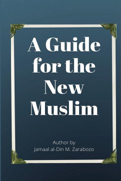 A Guide for the New Muslim - Zarabozo, Jamaal