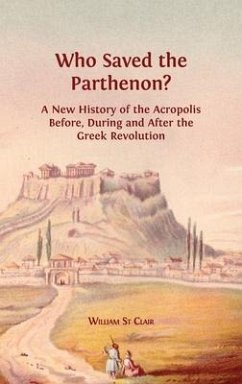 Who Saved the Parthenon? - St Clair, William
