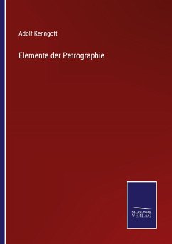 Elemente der Petrographie - Kenngott, Adolf