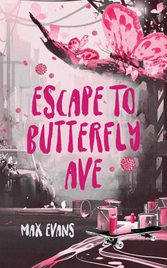 Escape to Butterfly Ave - Evans, Max